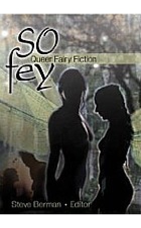 So Fey : Queer Fairy Fiction