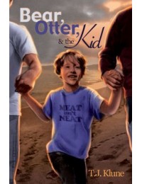 Bear, Otter andamp; the Kid (Book 1)