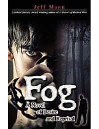 Fog : A Novel of Desire and Reprisal