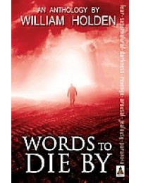 Words to Die By (Short Stories)