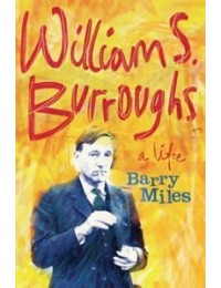 William S. Burroughs : A Life