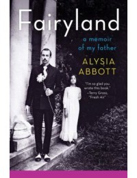 Fairyland : A Memoir of My Father