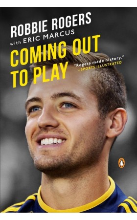 Robbie Rogers: Coming Out to Play