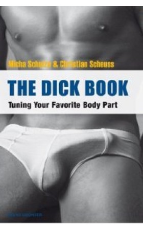 The Dick Book : Tuning Your Favourite Body Part