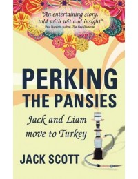 Perking the Pansies : Jack and Liam Move to Turkey