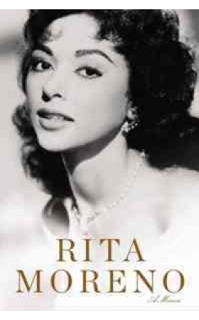 Rita Moreno : A Memoir