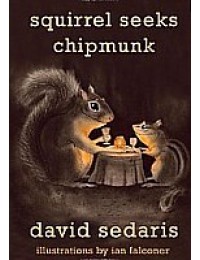 Squirrel Seeks Chipmunk: A Wicked Bestiary