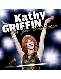 Kathy Griffin : For Your Consideration CD