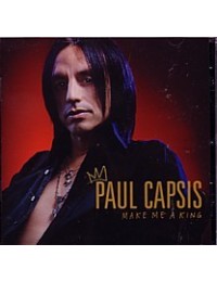 Paul Capsis : Make Me a King CD