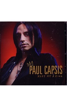 Paul Capsis : Make Me a King CD