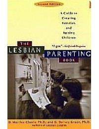 The Lesbian Parenting Book (2nd Edition)