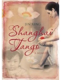 Shanghai Tango : A Memoir