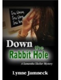 Down the Rabbit Hole by Lynne Jamneck