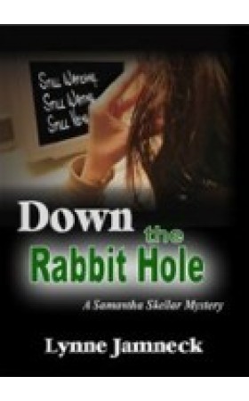 Down the Rabbit Hole by Lynne Jamneck