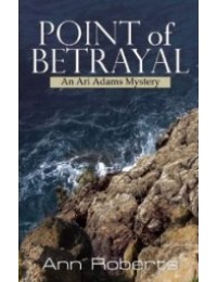 Point of Betrayal (Ari Adams Mystery #4)