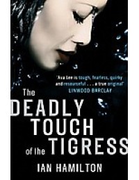 The Deadly Touch of the Tigress