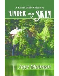 Under My Skin (Robin Miller Mystery #3)