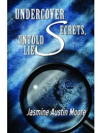 Undercover Secrets, Untold Lies