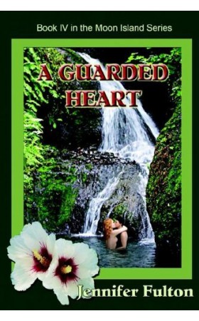 A Guarded Heart (Moon Island Series Book 4)