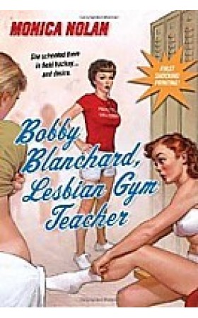 Bobby Blanchard, Lesbian Gym Teacher