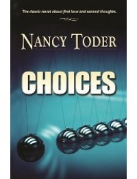 Choices (by Nancy Toder)