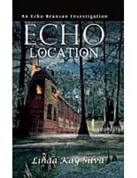 Echo Location (Echo Branson Mystery #3)