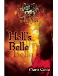 Helland#039;s Belle: Dark Mirror Series Book 1