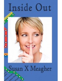 Inside Out : Susan X Meagher