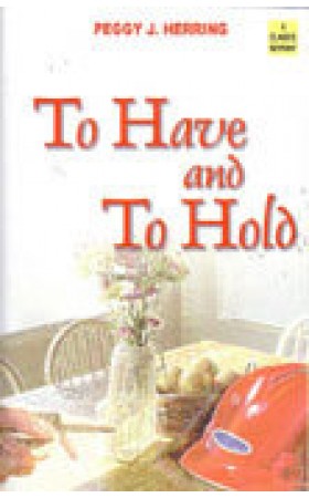 To Have And To Hold