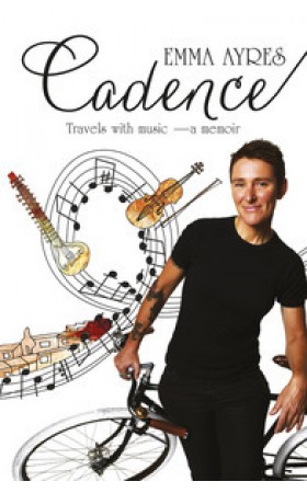 Cadence : Travels with Music - a Memoir