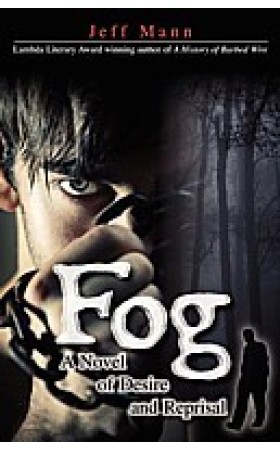 Fog : A Novel of Desire and Reprisal