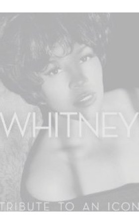 Whitney : Tribute to an Icon